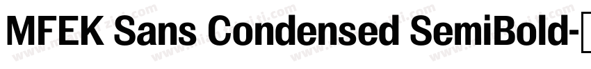 MFEK Sans Condensed SemiBold字体转换